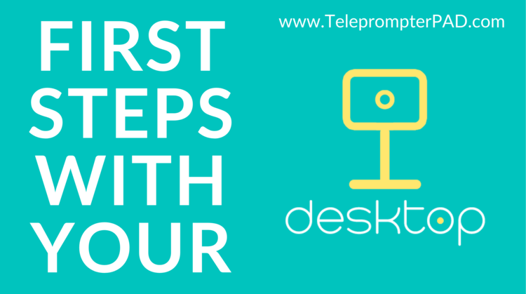First Steps Teleprompter PAD EyeMeeting Desktop Guide.png