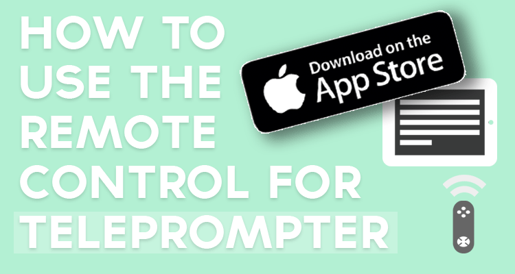 how-to-use-remote-control-for-teleprompter-iOS.png