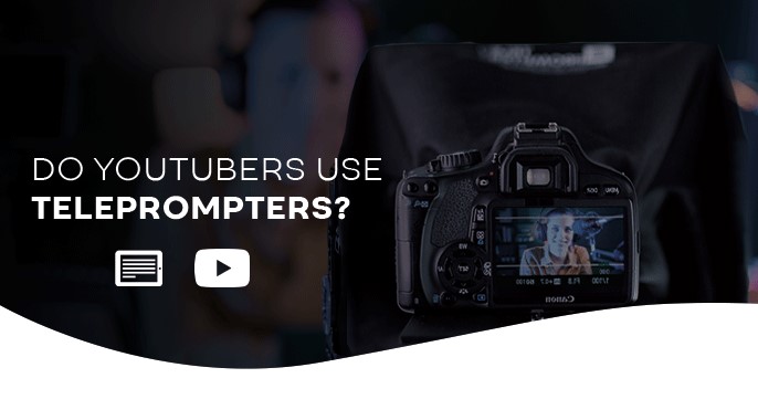 Do youtubers use teleprompters.jpg
